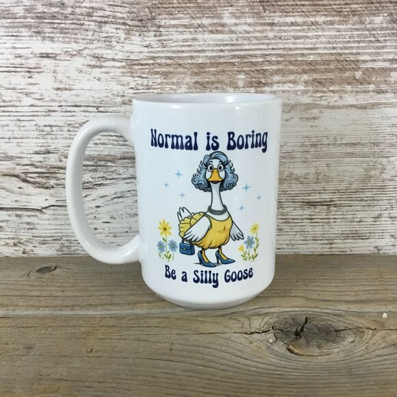 Normal Is Boring Be a Silly Goose 15 oz Ceramic Coffee Cup - Picture 1 of 3